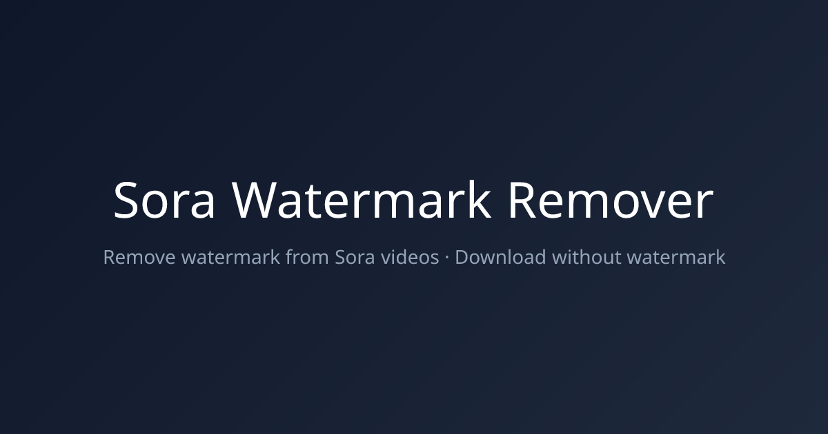 Sora Watermark Remover